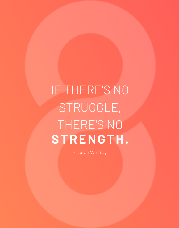Inspirational quote by Oprah Winfrey about staying strong through your struggles